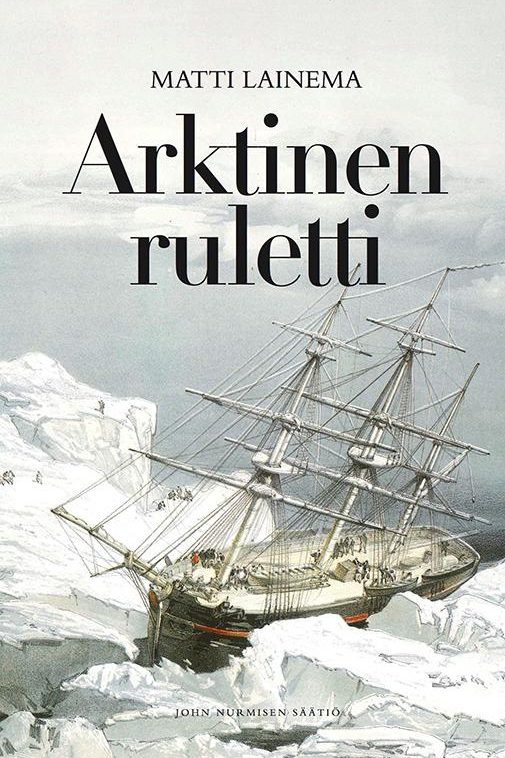 Arktinen ruletti -kirjan kansikuva, jossa on laiva jäätiköllä
